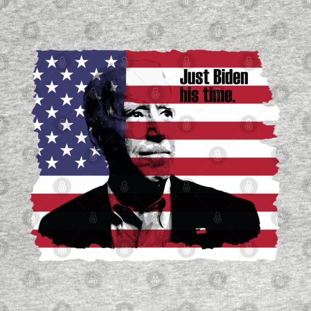 Just Biden his time. by N3rdDesignStudios